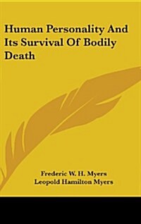 Human Personality and Its Survival of Bodily Death (Hardcover)