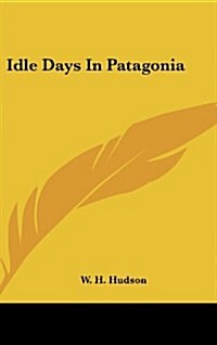 Idle Days in Patagonia (Hardcover)