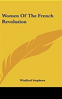 Women of the French Revolution (Hardcover)