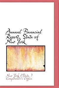 Annual Financial Report, State of New York (Hardcover)