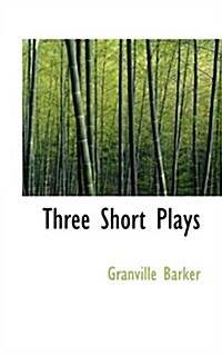 Three Short Plays (Paperback)