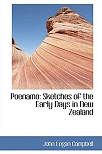 Poenamo: Sketches of the Early Days in New Zealand (Hardcover)