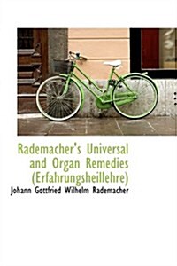 Rademachers Universal and Organ Remedies (Erfahrungsheillehre) (Hardcover)