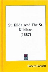 St. Kilda and the St. Kildians (1887) (Hardcover)