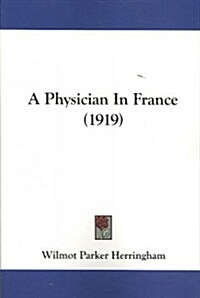 A Physician in France (1919) (Paperback)