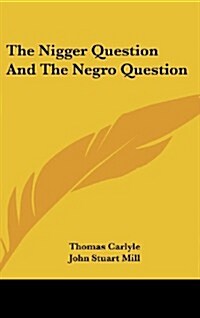 The Nigger Question and the Negro Question (Hardcover)