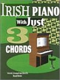 Irish Piano With Just Three Chords (Paperback)