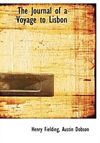 The Journal of a Voyage to Lisbon (Paperback, Large Print)