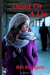 Dead or a Lie (Paperback, 2nd)