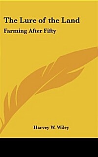 The Lure of the Land: Farming After Fifty (Hardcover)