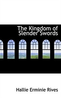 The Kingdom of Slender Swords (Paperback)