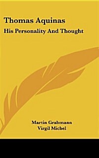Thomas Aquinas: His Personality and Thought (Hardcover)