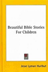 Beautiful Bible Stories for Children (Hardcover)