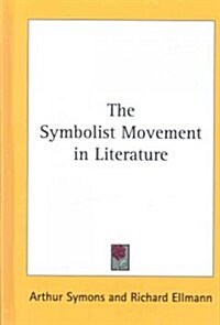 The Symbolist Movement in Literature (Hardcover)