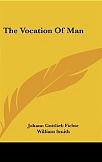 The Vocation of Man (Hardcover)