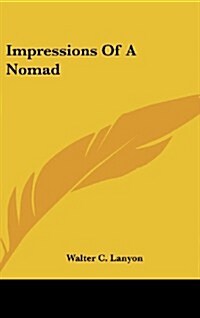 Impressions of a Nomad (Hardcover)