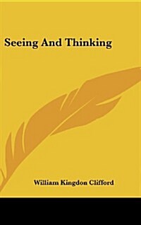 Seeing and Thinking (Hardcover)