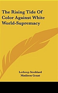The Rising Tide of Color Against White World-Supremacy (Hardcover)