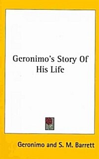 Geronimos Story of His Life (Hardcover)