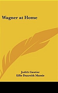 Wagner at Home (Hardcover)