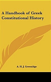 A Handbook of Greek Constitutional History (Hardcover)