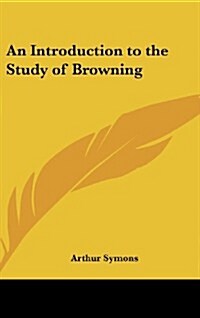 An Introduction to the Study of Browning (Hardcover)