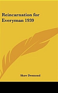 Reincarnation for Everyman 1939 (Hardcover)