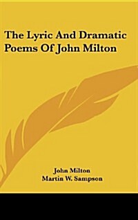 The Lyric and Dramatic Poems of John Milton (Hardcover)