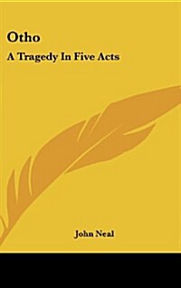 Otho: A Tragedy in Five Acts (Hardcover)