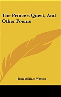 The Princes Quest, and Other Poems (Hardcover)