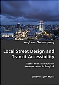 Local Street Design and Transit Accessibility (Paperback)