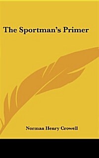 The Sportmans Primer (Hardcover)