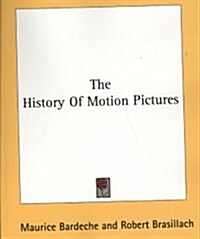 The History of Motion Pictures (Paperback)