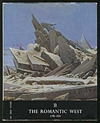 The Romantic West 1789-1850 (Hardcover)