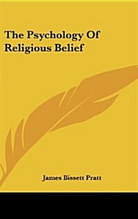 The Psychology of Religious Belief (Hardcover)