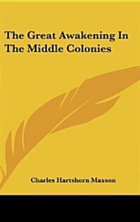 The Great Awakening in the Middle Colonies (Hardcover)