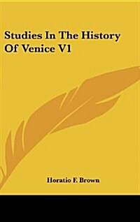 Studies in the History of Venice V1 (Hardcover)