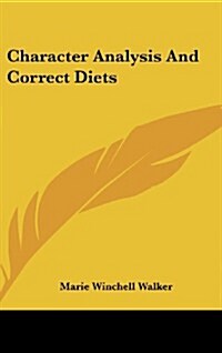 Character Analysis and Correct Diets (Hardcover)