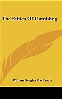The Ethics of Gambling (Hardcover)