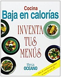 Menus Oceano - Inventa Tus Menus Baja en Calorias (Hardcover)