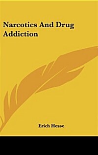 Narcotics and Drug Addiction (Hardcover)