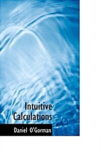 Intuitive Calculations (Paperback)