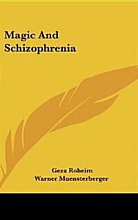 Magic and Schizophrenia (Hardcover)