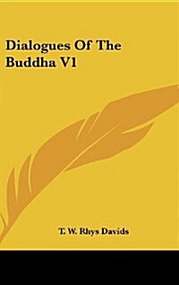 Dialogues of the Buddha V1 (Hardcover)