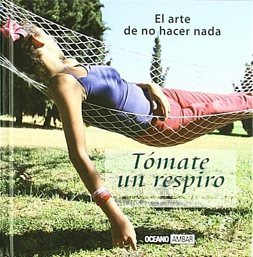 Tomate Un Respiro (Hardcover)