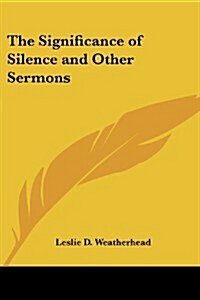 The Significance of Silence and Other Sermons (Paperback)