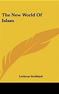 The New World of Islam (Hardcover)