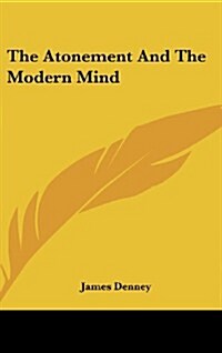 The Atonement and the Modern Mind (Hardcover)
