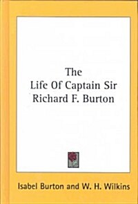 The Life of Captain Sir Richard F. Burton (Hardcover)