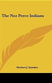 The Nez Perce Indians (Hardcover)